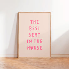 Load image into Gallery viewer, The Best Seat In The House Print