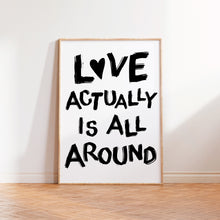 Load image into Gallery viewer, Love Actually Is All Around Print