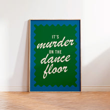 Load image into Gallery viewer, Murder On The Dancefloor Print
