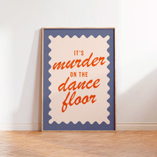 Load image into Gallery viewer, Murder On The Dancefloor Print
