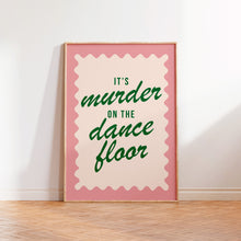 Load image into Gallery viewer, Murder On The Dancefloor Print