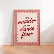 Load image into Gallery viewer, Murder On The Dancefloor Print
