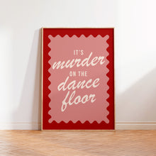 Load image into Gallery viewer, Murder On The Dancefloor Print