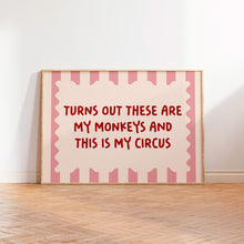 Load image into Gallery viewer, Turns Out These Are My Monkeys And This Is My Circus Landscape