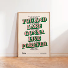 Load image into Gallery viewer, Live Forever Oasis Inspired Wall Art Print