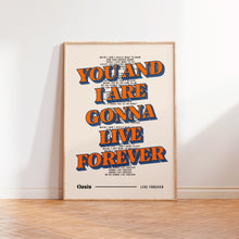 Load image into Gallery viewer, Live Forever Oasis Inspired Wall Art Print