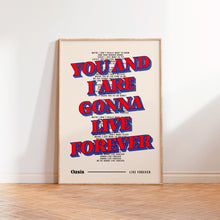Load image into Gallery viewer, Live Forever Oasis Inspired Wall Art Print