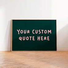 Load image into Gallery viewer, Personalised Custom Quote Wall Art Print in Green Pink