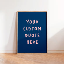 Load image into Gallery viewer, Personalised Custom Quote Wall Art Print in Navy Pink