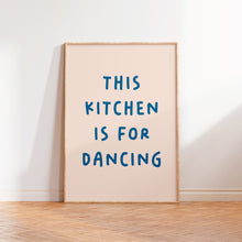 Load image into Gallery viewer, This Kitchen Is For Dancing 2024 Print