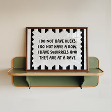 Load image into Gallery viewer, I Do Not Have Ducks, I Have Squirrels Landscape Print in Pink Green