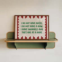 Load image into Gallery viewer, I Do Not Have Ducks, I Have Squirrels Landscape Print in Pink Green