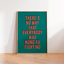 Load image into Gallery viewer, Kung Fu Fighting Print