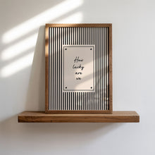 Load image into Gallery viewer, How Lucky Are We Striped Typography Wall Art Print
