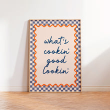 Load image into Gallery viewer, What's Cookin' Good Lookin' Print