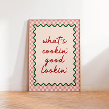 Load image into Gallery viewer, What's Cookin' Good Lookin' Print