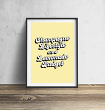 Load image into Gallery viewer, Champagne Lifestyle On A Lemonade Budget Typography Wall Art Print