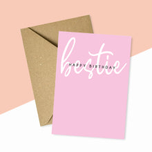 Load image into Gallery viewer, Happy Birthday Bestie Card
