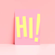 Load image into Gallery viewer, Hi! Typography Wall Art Print