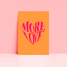 Load image into Gallery viewer, More Love Typography Wall Art Print