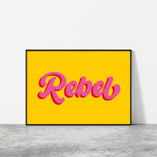 Load image into Gallery viewer, Rebel Typography Wall Art Print