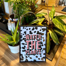 Load image into Gallery viewer, Water The Plants Typography Wall Art Print