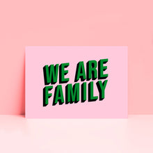 Load image into Gallery viewer, We Are Family Typography Print