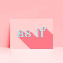 Load image into Gallery viewer, As If 90's Clueless Typography Wall Art Print