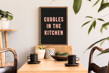 Load image into Gallery viewer, Cuddles In The Kitchen Typography Wall Art Print