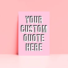 Load image into Gallery viewer, Personalised Quote Typography Wall Art Print