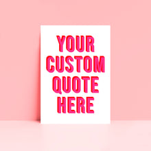 Load image into Gallery viewer, Personalised Typography Quote Wall Art Print