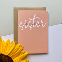 Load image into Gallery viewer, Happy Birthday Sister Card