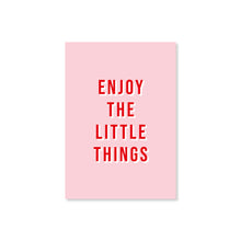 Load image into Gallery viewer, Enjoy The Little Things Typography Wall Art Print