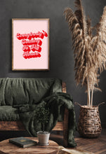 Load image into Gallery viewer, Everybody's Coming To My House Typography Wall Art Print