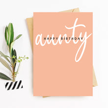Load image into Gallery viewer, Happy Birthday Aunty Card