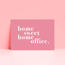 Load image into Gallery viewer, Home Sweet Home Office Typography Wall Art Print