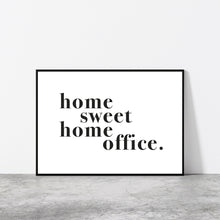 Load image into Gallery viewer, Home Sweet Home Office Typography Wall Art Print