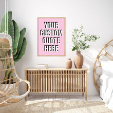 Load image into Gallery viewer, Personalised Quote Typography Wall Art Print