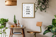 Load image into Gallery viewer, It's Cool To Be Kind Wall Art Print