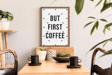 Load image into Gallery viewer, But First Coffee Kitchen Wall Art Print