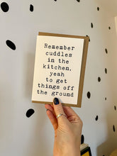 Load image into Gallery viewer, Remember Cuddles In The Kitchen Card