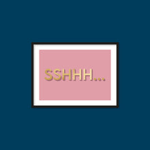 Load image into Gallery viewer, Sshhh... Wall Art Print