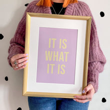 Load image into Gallery viewer, It Is What It Is Pastel Lilac Typography Wall Art Print