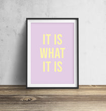 Load image into Gallery viewer, It Is What It Is Pastel Lilac Typography Wall Art Print