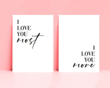 Load image into Gallery viewer, I Love You Most I Love You More Set of 2 Prints