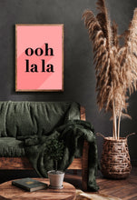 Load image into Gallery viewer, Ooh La La Print