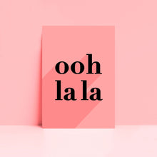 Load image into Gallery viewer, Ooh La La Print
