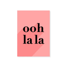 Load image into Gallery viewer, Ooh La La Print