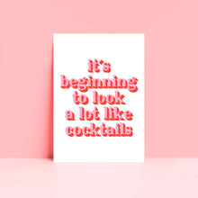 Load image into Gallery viewer, It's Beginning To Look A Lot Like Cocktails Print
