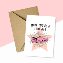 Load image into Gallery viewer, Mum You're A Croc Star Card